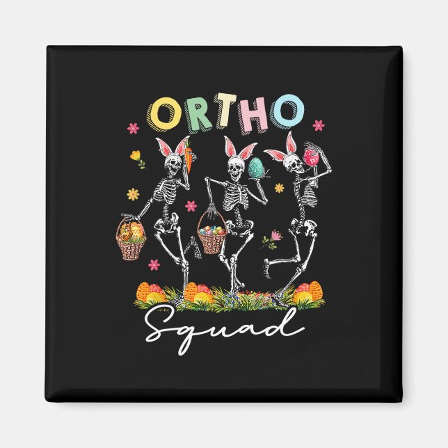 Ortho Squad Easter Day Bunny Skeletons Dancing Ort Magnet (Front)