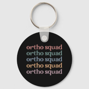 Ortho Squad Orthodontist Orthopaedics Nurse Gift Key Ring