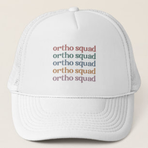 Ortho Squad Orthodontist Orthopaedics Nurse Gift Trucker Hat