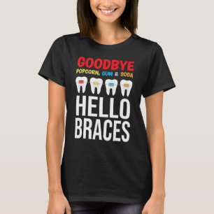 Orthodontic Hello Braces Orthodontist Ortho Assis T-Shirt
