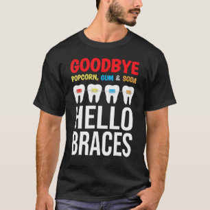 Orthodontic Hello Braces Orthodontist Ortho Assis T-Shirt
