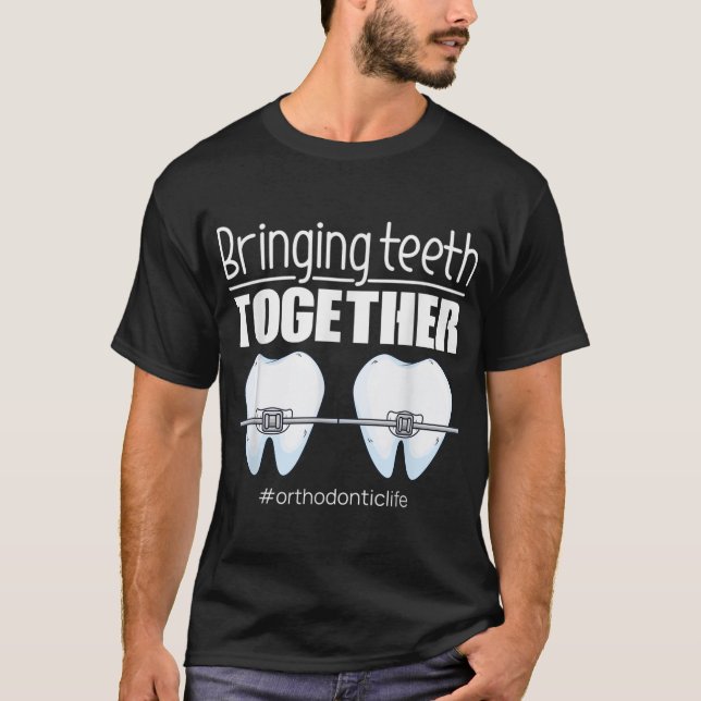 Orthodontic Orthodontist Gifts Orthodontic Dental  T-Shirt (Front)
