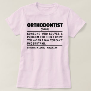 Orthodontist Noun Specialist Technician Dental  T-Shirt