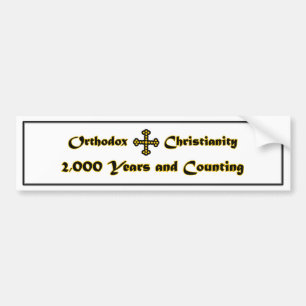 Orthodox Christianity- 2,000 Years and Counting (N Bumper Sticker