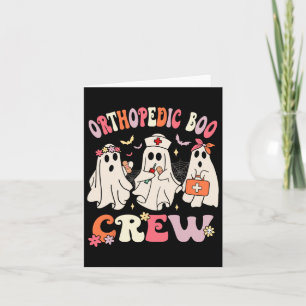 Orthopaedic Boo Crew Funny Ortho Nursing Halloween Card
