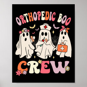 Orthopaedic Boo Crew Funny Ortho Nursing Halloween Poster