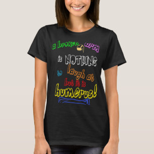 Orthopaedic Gift Humerus Bone Pun for Bone DR T-Shirt