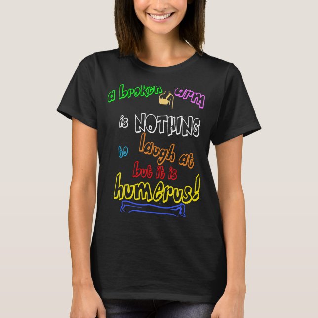 Orthopaedic Gift Humerus Bone Pun for Bone DR T-Shirt (Front)
