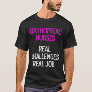 Orthopaedic Nurse Ortho Nursing Rn 24 T-Shirt