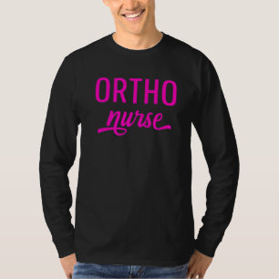 Orthopaedic Nurse Ortho Nursing Rn 4 T-Shirt