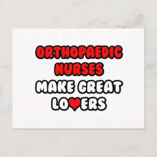 Orthopaedic Nurses Make Great Lovers Postcard
