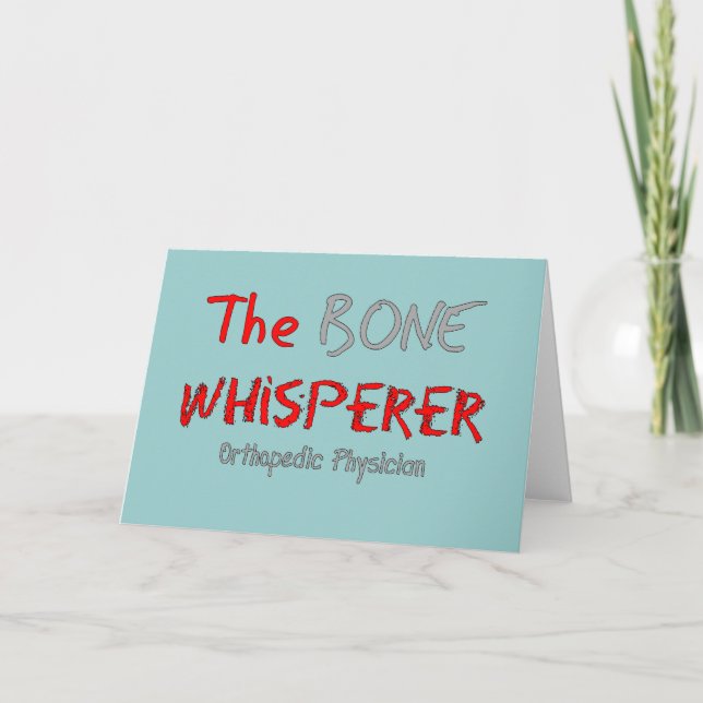 Orthopaedic Physician "The Bone Whisperer" Card (Front)