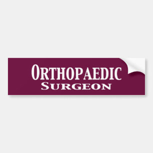 Orthopaedic Surgeon Gifts Bumper Sticker