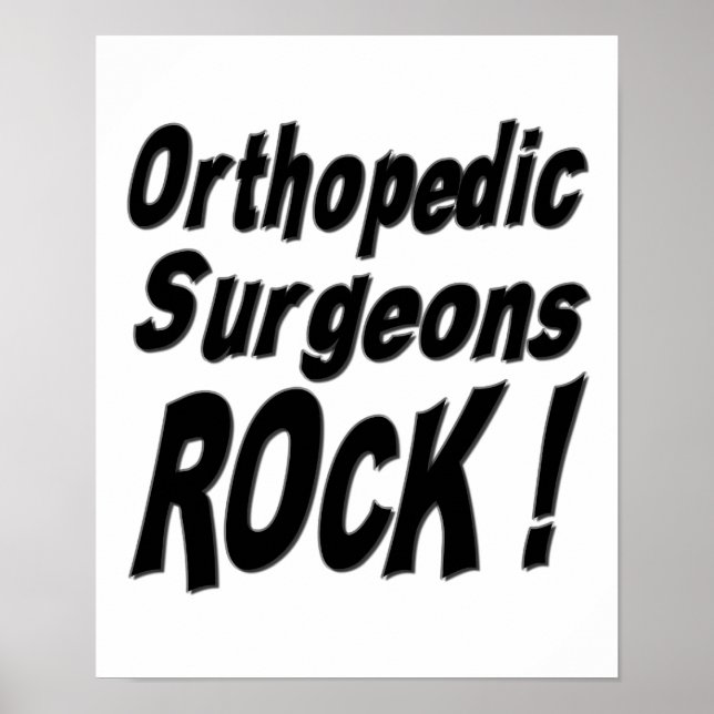 Orthopaedic Surgeons Rock! Poster Print (Front)