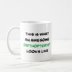 orthopterist, awesome coffee mug