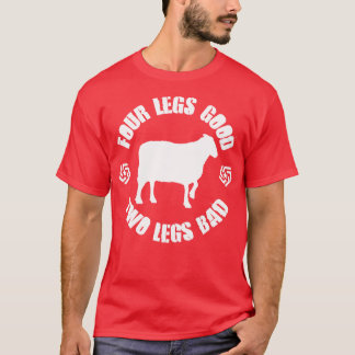 Orwell Animal Farm Four Legs Good Two Legs Bad T-Shirt