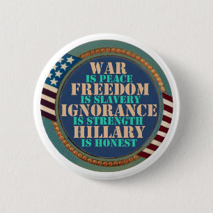 Orwell warned us about Hillary 6 Cm Round Badge