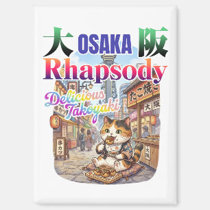 OSAKA rhapsody Delicious TAKOYAKI -JAPAN travel- Magnet
