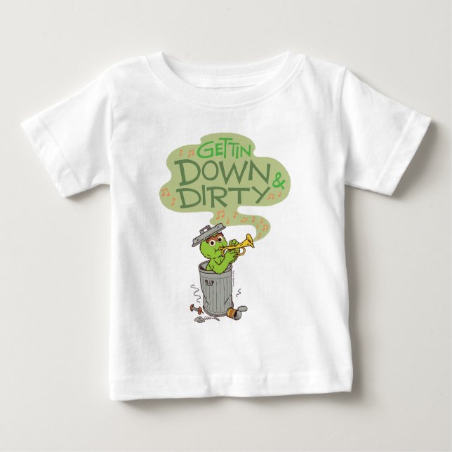 Oscar the Grouch | Gettin Down & Dirty Baby T-Shirt (Front)