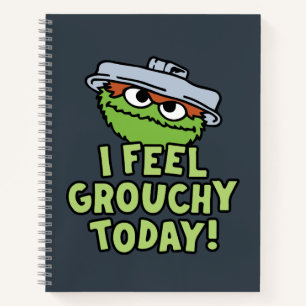 Oscar the Grouch I Feel Grouchy Today! Notebook