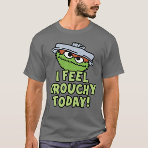 Oscar the Grouch   I Feel Grouchy Today! T-Shirt