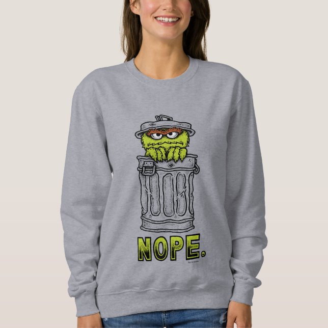 Oscar the Grouch - Nope. Sweatshirt (Front)