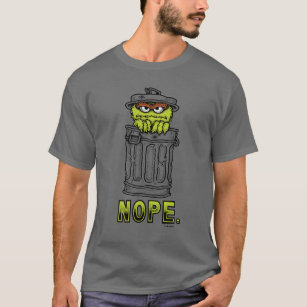 Oscar the Grouch - Nope. T-Shirt