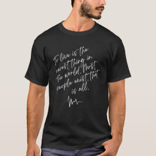 Oscar Wilde Quote To Live Is The Rarest Thing In T T-Shirt