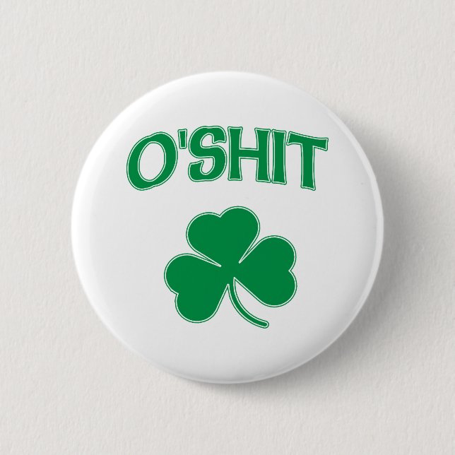 O'Shit Irsh Shamrock 6 Cm Round Badge (Front)