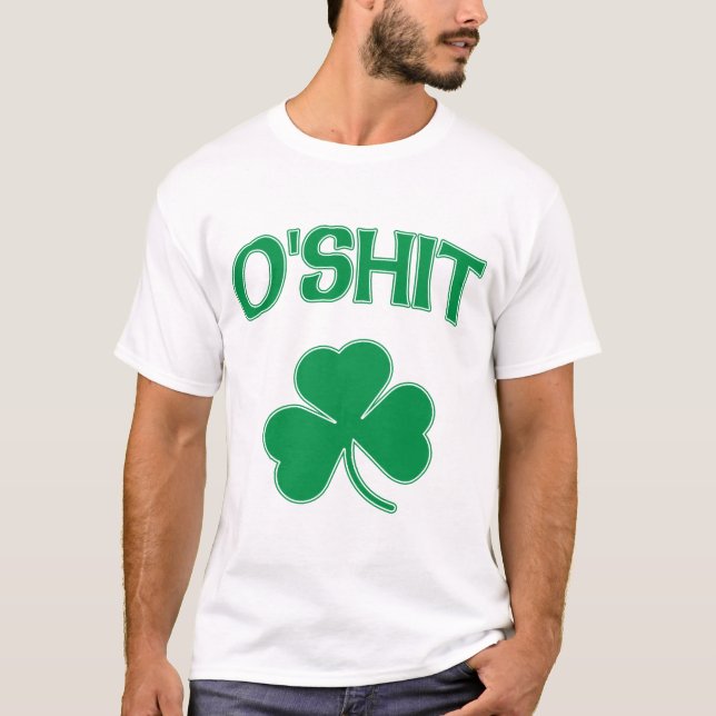 O'Shit Irsh Shamrock T-Shirt (Front)