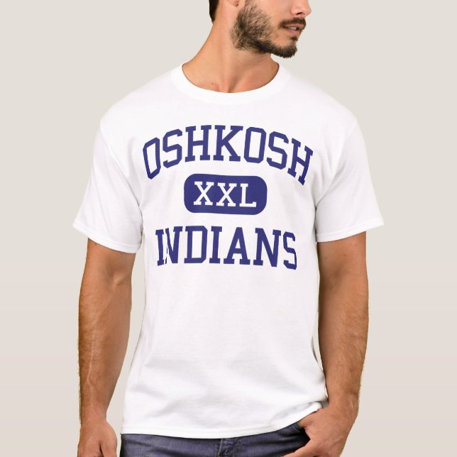 Oshkosh - Indians - High - Oshkosh Wisconsin T-Shirt (Front)