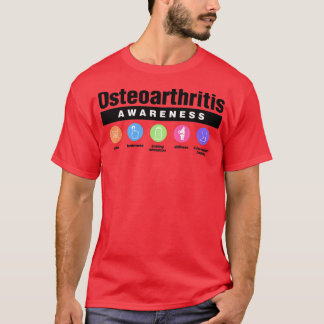 Osteoarthritis Disability Awareness Symptoms T-Shirt