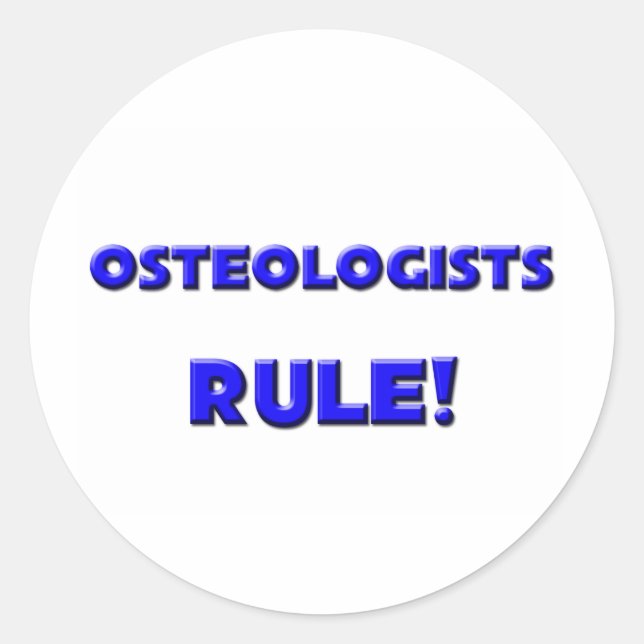 Osteologists Rule! Classic Round Sticker (Front)