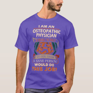 OSTEOPATHIC PHYSICIAN 3 T-Shirt