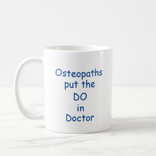 Osteopaths put the DO in Doctor (Customisable) Coffee Mug