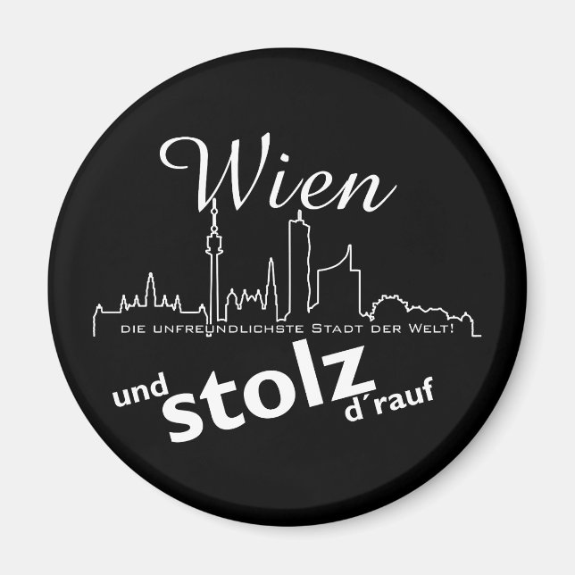 Österreich Wien die unfreundlichste Stadt der Welt Magnet (Front)