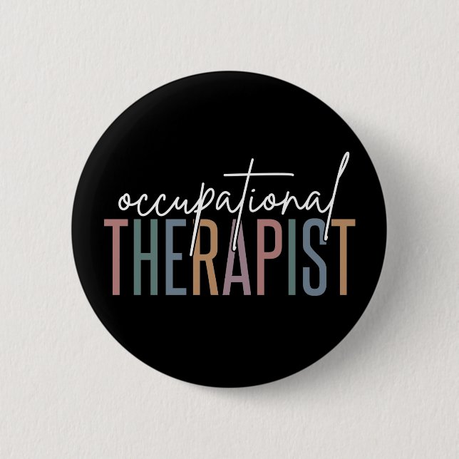 OT Occupational Therapist | Occupational therapy 6 Cm Round Badge (Front)