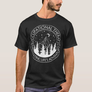 OT Occupational Therapy Facilitating Life Adventur T-Shirt