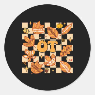 Ot Occupational Therapy Therapist Thanksgiving Fal Classic Round Sticker