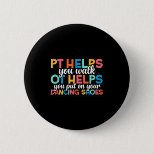 Ot rehabilitation team occupational therapist 6 cm round badge