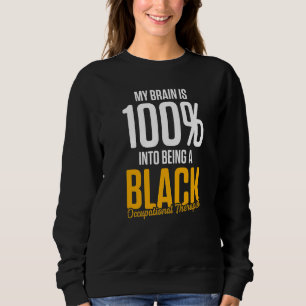 OT Therapist Occupational Therapy 11 Sweatshirt