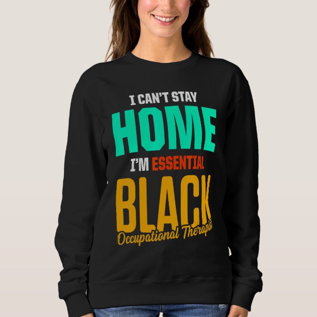 Ot Therapist Occupational Therapy 1 Sweatshirt (Front)