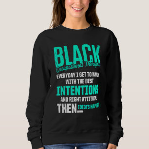 Ot Therapist Occupational Therapy 31 Sweatshirt