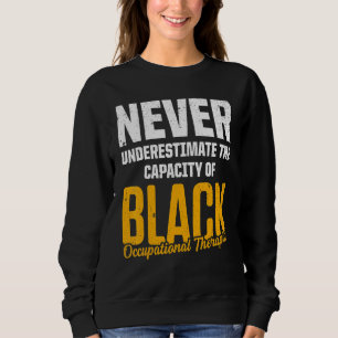 Ot Therapist Occupational Therapy 37 Sweatshirt