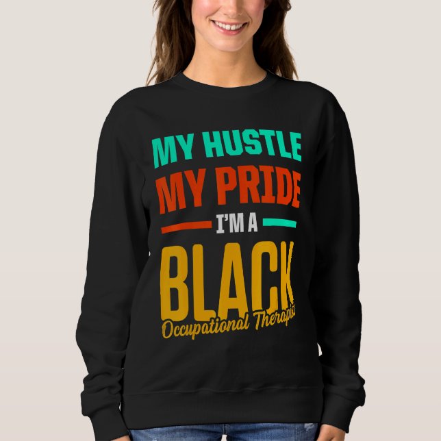 Ot Therapist Occupational Therapy  7 Sweatshirt (Front)