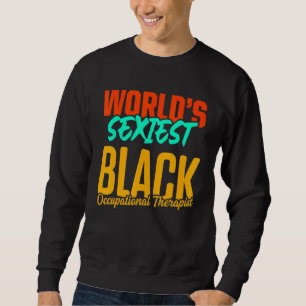 Ot Therapist Occupational Therapy 9 Sweatshirt