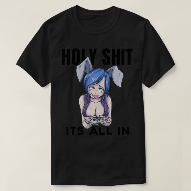 Otaku Ahegao Poker Ecchi Etchi Hentai Lewd Senpai  T-Shirt (Design Front)