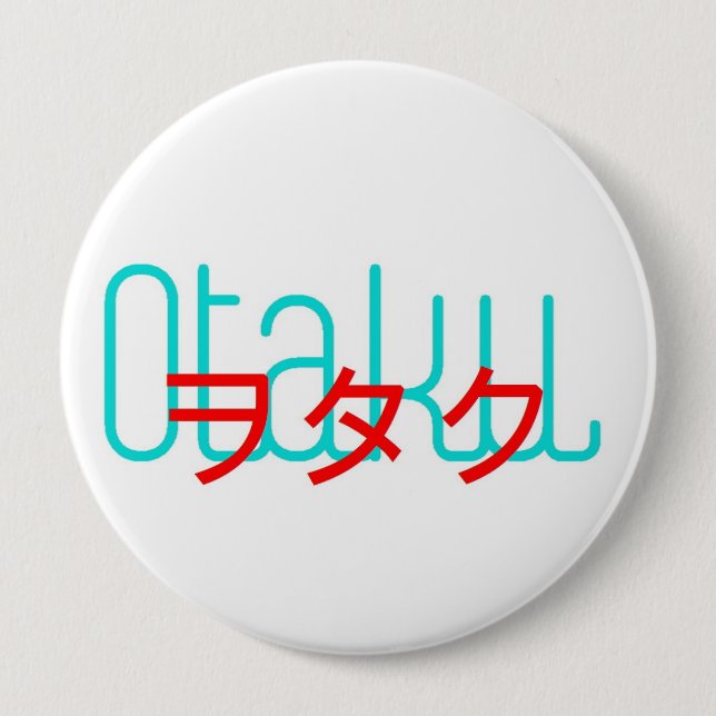 Otaku Button 4in (Front)