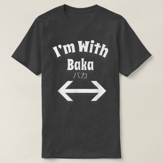 Otaku  I'm With Baka Anime Japanese Double Arrow T T-Shirt (Design Front)