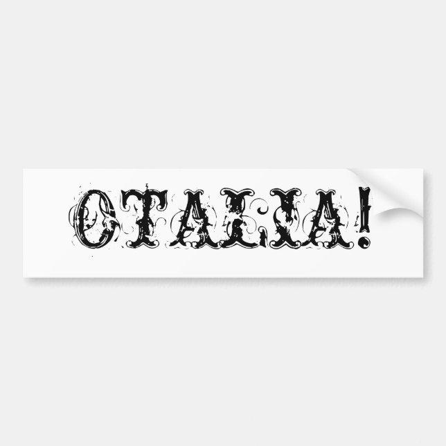 OTALIA! BUMPER STICKER (Front)